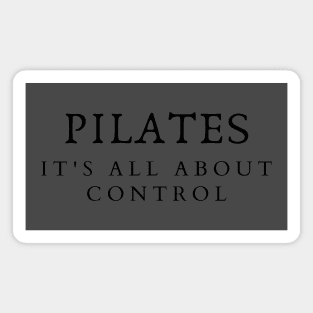 Pilates it's all about control. Magnet